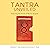 Tantra Unveiled: Seducing the Forces of Matter and Spirit