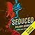 Seduced