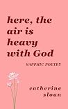 Here, The Air Is ...