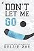 Don't let me go (Don't Let Me #2)