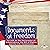 Documents of Freedom: A Look at the Declaration of Independence, the Bill of Rights, and the U.S. Constitution