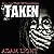 Taken