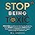 Stop Being Toxic: Break Free from Behaviors That Hurt the People You Love, Improve Communication, Build Resilient Relationships and Manage Emotional Triggers without Losing Your Authentic Self