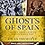 Ghosts of Spain: Travels Through Spain and Its Silent Past