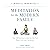 Mindful in Minutes: Meditation for the Modern Family: Over 100 Practices to Help Families Find Peace, Calm, and Connection