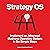 Strategy OS: Implement an Advanced Business Operating System in Six Simple Steps: Entrepreneur Tools, Book 3