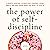 The Power of Self-Discipline: 5-Minute Exercises to Build Self-Control, Good Habits, and Keep Going When You Want to Give Up (Live a Disciplined Life, Book 10)