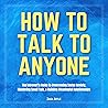 How to Talk to Anyone: The Introvert’s Guide to Overcoming Social Anxiety, Mastering Small Talk, & Building Meaningful Relationships How to Talk to Anyone: The Introvert’s Guide to Overcoming Social Anxiety, Mastering Small Talk, & Building Meaningful Relationships