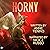 Horny: My Haunted Blender's Gay Love Affair and Other Twisted Tales, Book 3
