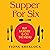 Supper For Six: A cosy crime extravaganza perfect for fans of KNIVES OUT and Richard Osman