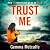Trust Me