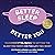 Better Sleep, Better You: Your no stress guide for getting the sleep you need, and the life you want