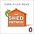The Shed Method: Making Better Choices When It Matters