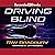 Driving Blind