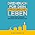 Drehbuch für dein erfolgreiches Leben [Script for Your Successful Life]: Warum manche Menschen erfolgreich sind und andere nicht [Why Some People Are Successful and Others Are Not]