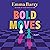 Bold Moves: A Novel