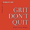 Grit Don't Quit: ...