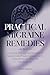 Practical Migraine Remedies...