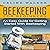 Beekeeping for Beginners: An Easy Guide for Getting Started with Beekeeping Beekeeping