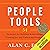 People Tools: 54 Strategies for Building Relationships, Creating Joy, and Embracing Prosperity