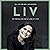 LIV - En fortælling om at l...