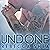 Undone: Unbreakable, Book 2