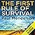 The First Rule of Survival
