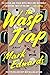 The Wasp Trap