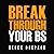 Break Through Your BS: Uncover Your Brain's Blind Spots and Unleash Your Inner Greatness