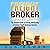 Freight Broker Business Startup: The Ultimate Guide to Starting and Running a Trucking Freight Brokerage Business