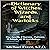 Dictionary of Witches, Wizards, and Warlocks: The Spells, Charms, Potions, & Magic of Wizardology