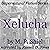 Xelucha: Supernatural Fiction Series