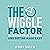 The Wiggle Factor: Intermittent Fasting and Dieting Made Easy