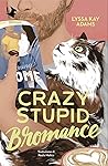 Crazy Stupid Brom...