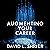 Augmenting Your Career: How to Win at Work in the Age of Artificial Intelligence