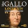 Louis XIV**: L'hi...