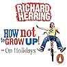 On Holidays: How Not to Grow Up