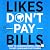 Likes Don't Pay Bills by Chris Oberg Likes Don't Pay Bills by Chris Oberg