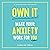Own It.: Make Your Anxiety Work for You