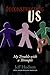 Deconstructing Us: My Troub...