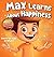 Max Learns About Happiness by Vivian Calderon