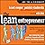The Lean Entrepreneur: How Visionaries Create Products, Innovate with New Ventures, and Disrupt Markets