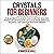 Crystals for Beginners: The...