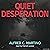 Quiet Desperation
