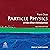 Particle Physics: A Very Short Introduction