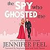 The Spy Who Ghost...