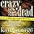 Crazy Little Thing Called Dead: The Bree MacGowan Series, Book 3