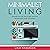 Minimalist Living: Declutter Your Life, Learn to Get More from Less and Learn Simple Essentialism