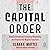 The Capital Order: How Economists Invented Austerity and Paved the Way to Fascism