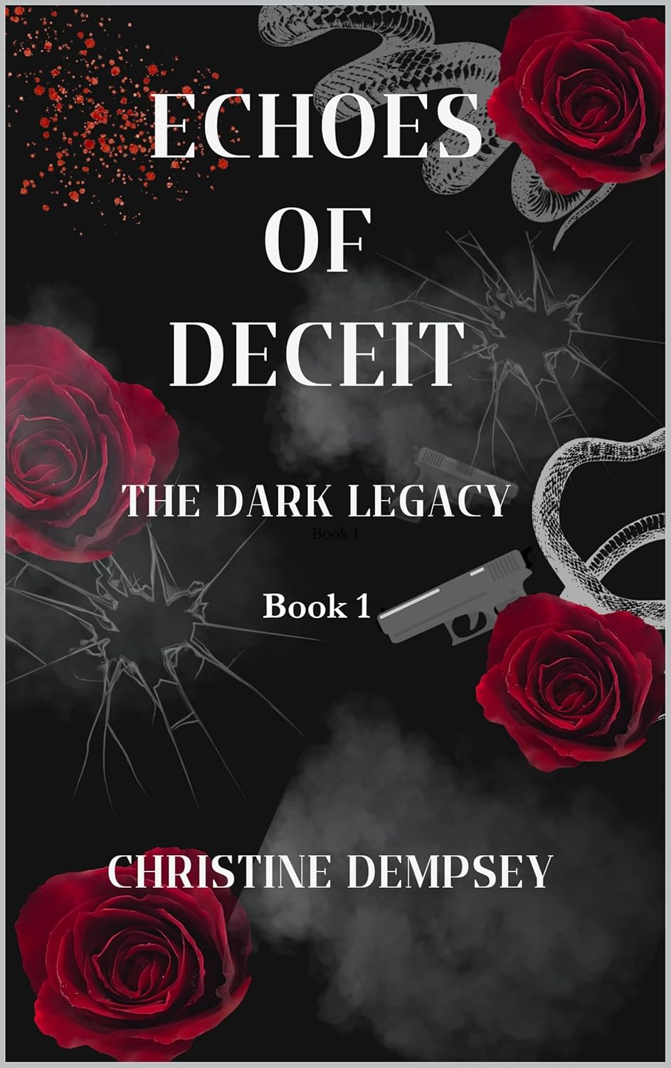 Echoes of Deceit: The Dark Legacy (Kindle Edition)